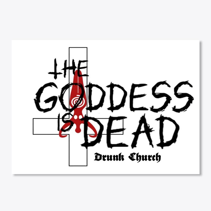 The Goddess is Dead!